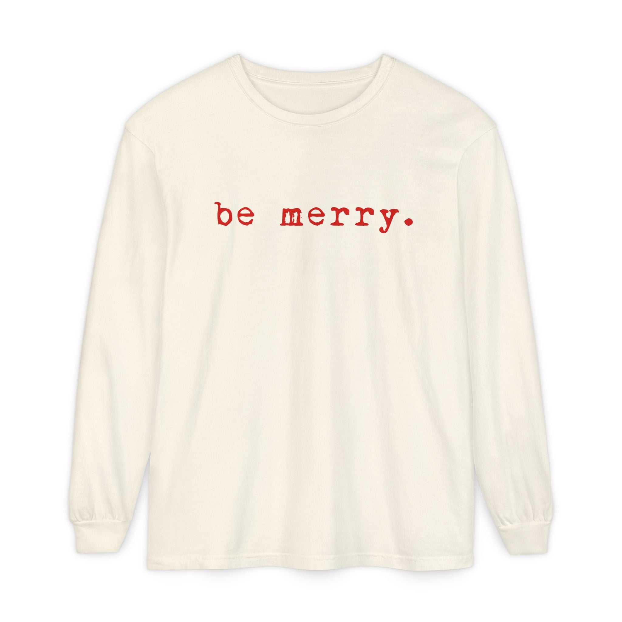 Be Merry | Adult Long Sleeve T-Shirt
