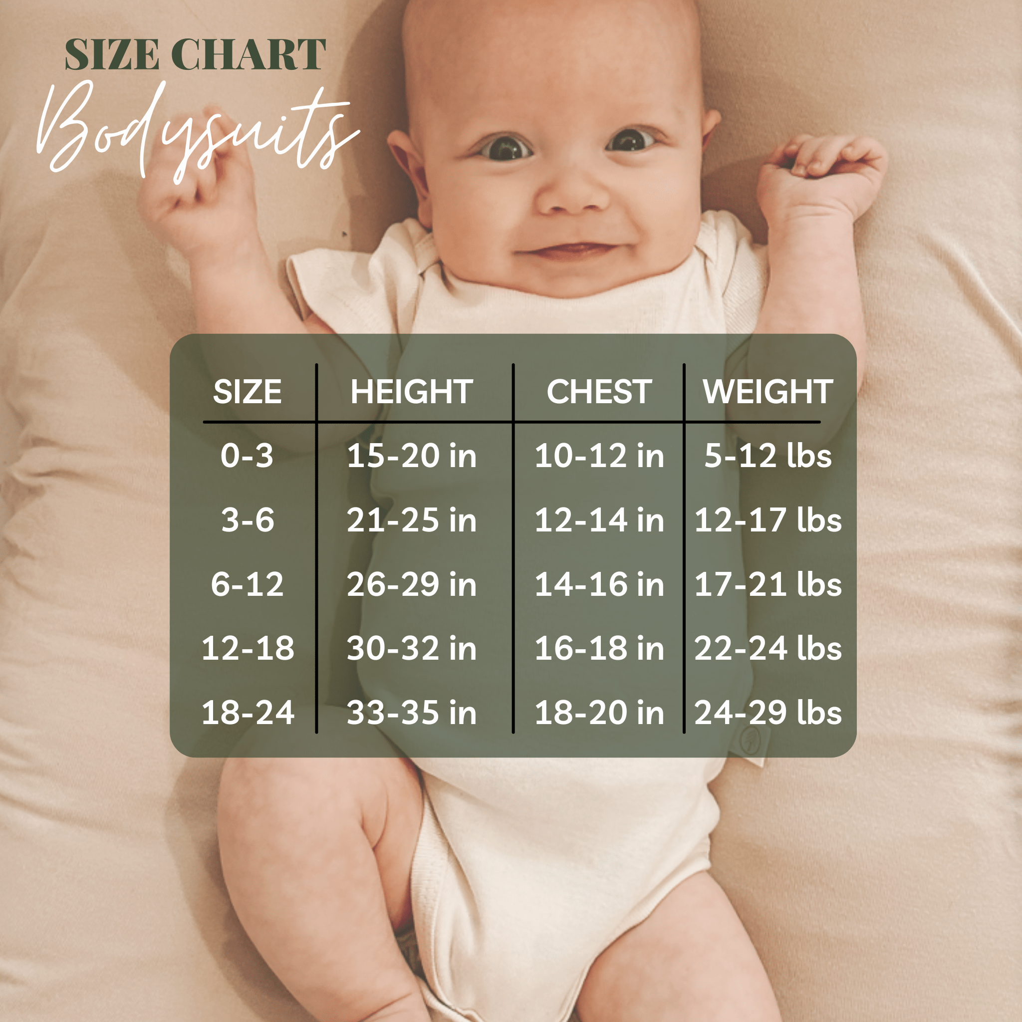 sizes with height measurements, chest measurements and weight suggestions.
0-3 months: 15-20in height, 10-12in chest, 5-12lbs
3-6 months: 21-25in height, 12-14in chest, 12-17lbs
6-12 months: 26-29in height, 14-16in chest, 17-21lbs
12-18 months: 30-32in height, 16-18in chest, 22-24lbs
18-24 months: 33-35in height, 18-20in chest, 24-29lbs