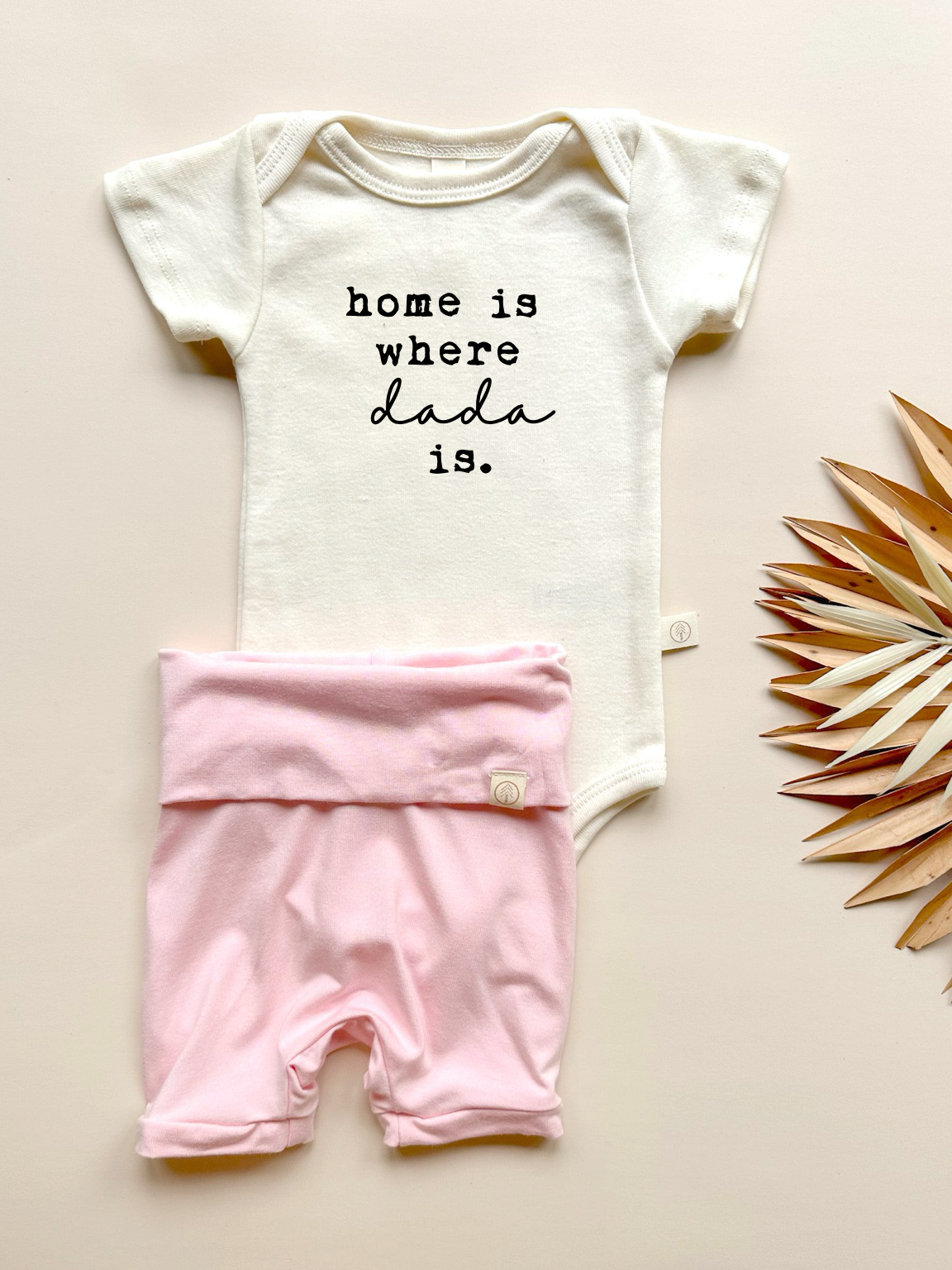 Home is Where Dada is | Bamboo Fold Over Shorties and Organic Cotton Bodysuit Set | Rose Pink