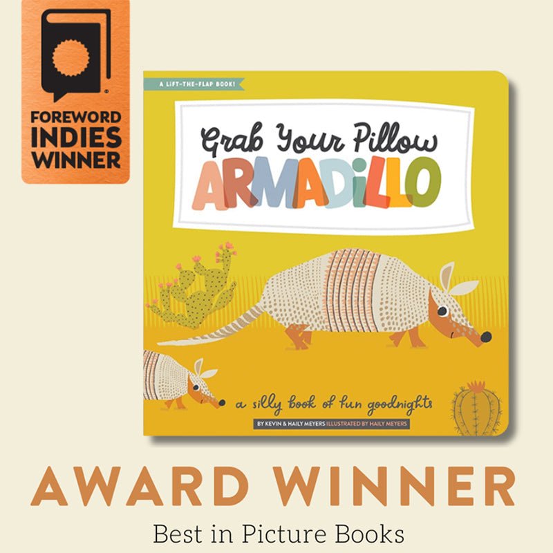 Grab Your Pillow, Armadillo - Tenth &amp; Pine - Childrens Books Big - 