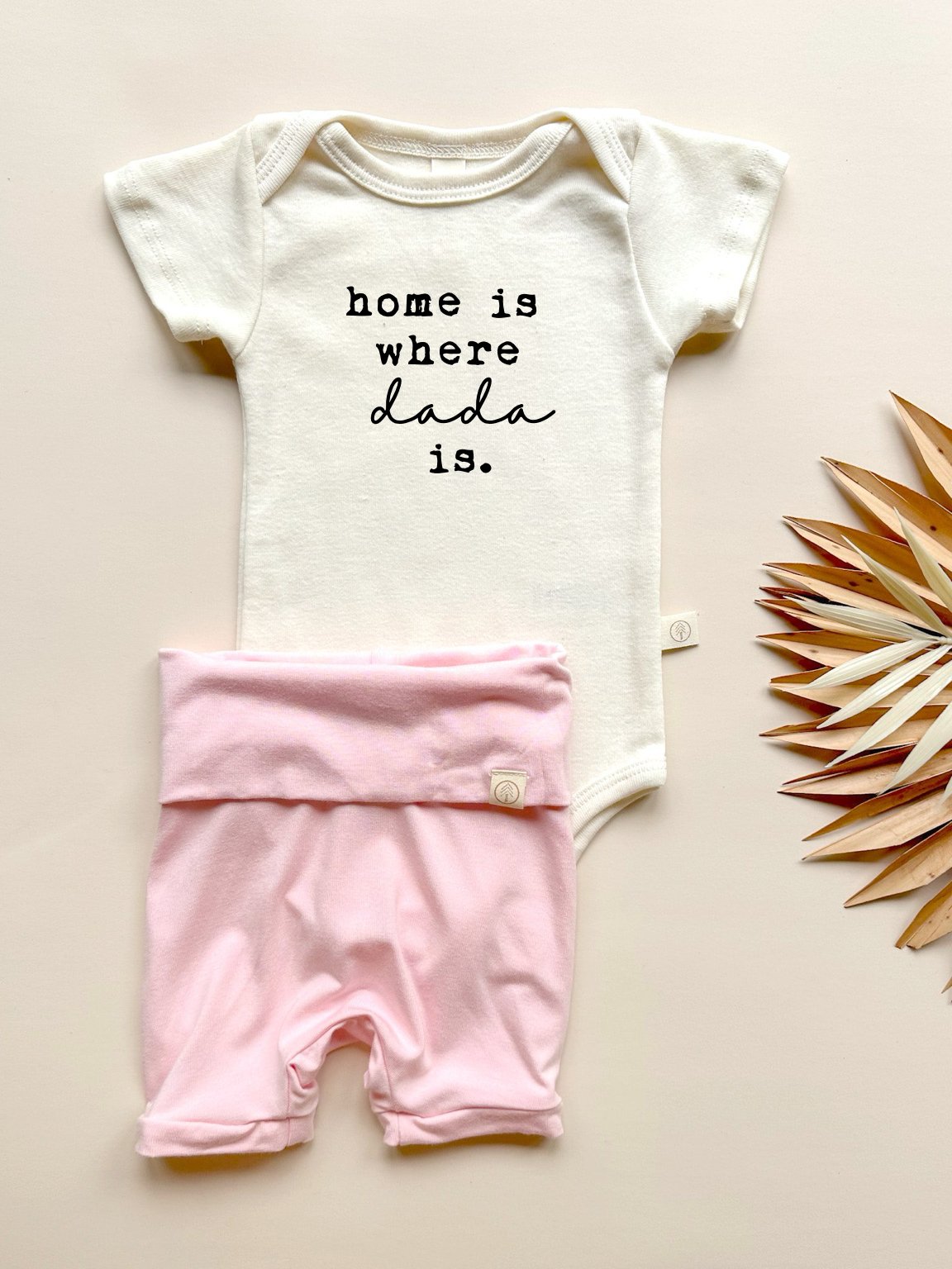 Home is Where Dada is | Bamboo Fold Over Shorties and Organic Cotton Bodysuit Set | Rose Pink - Tenth &amp; Pine - Shorties + Bodysuit Set