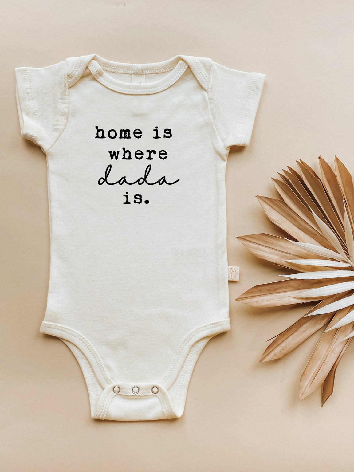 Home is Where Dada Is - Organic Cotton Bodysuit - Tenth &amp; Pine - Short Sleeve Onesie