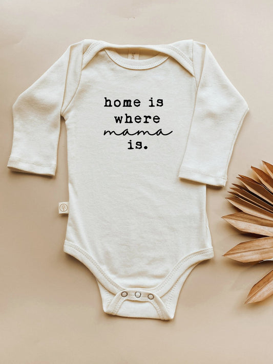 Home is Where Mama Is - Long Sleeve Organic Bodysuit - Tenth & Pine - Long Sleeve Onesie - 0 - 3M