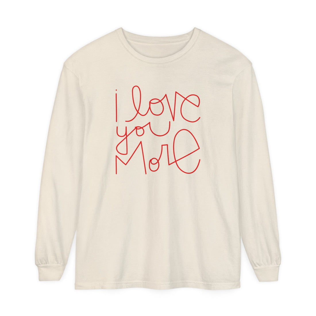 I Love You More Adult Long Sleeve T-Shirt - Tenth &amp; Pine - Long Sleeve Adult Tee