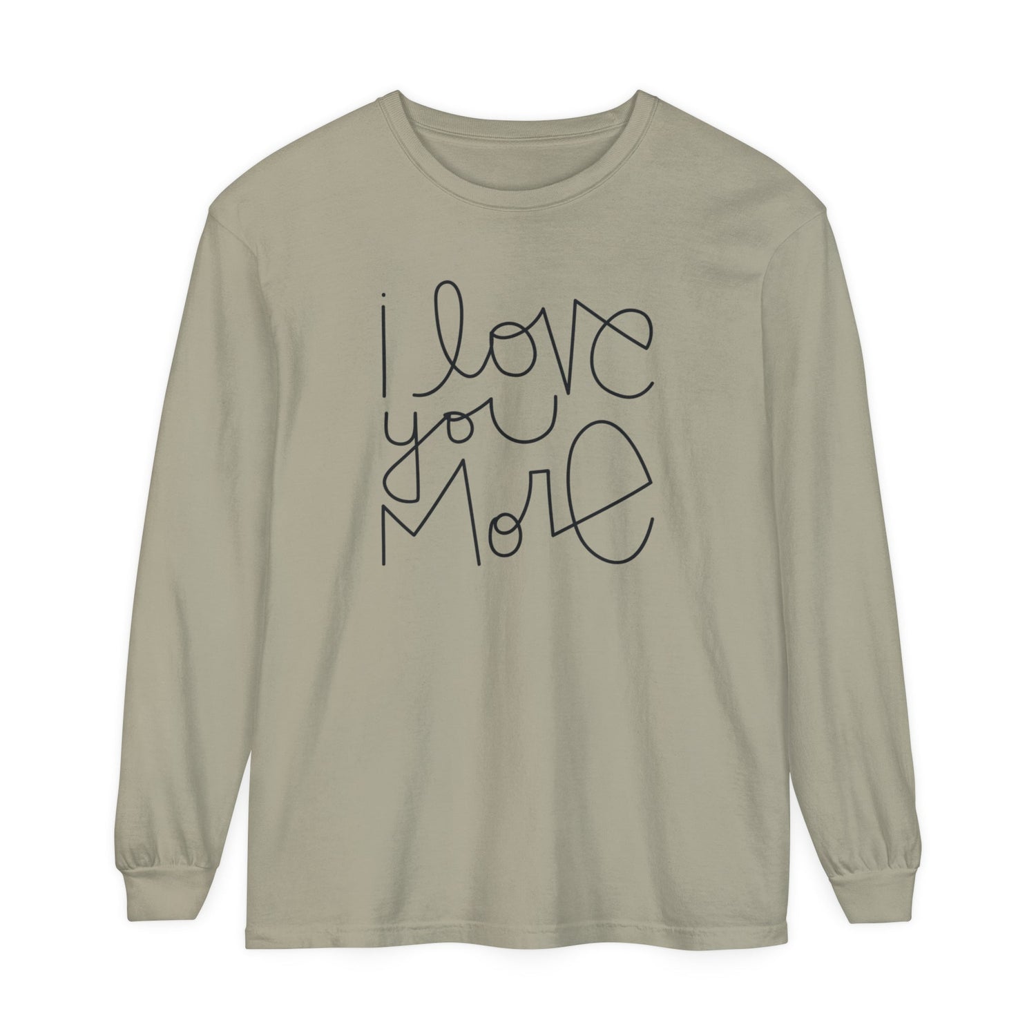 I Love You More Adult Long Sleeve T-Shirt - Tenth &amp; Pine - Long Sleeve Adult Tee