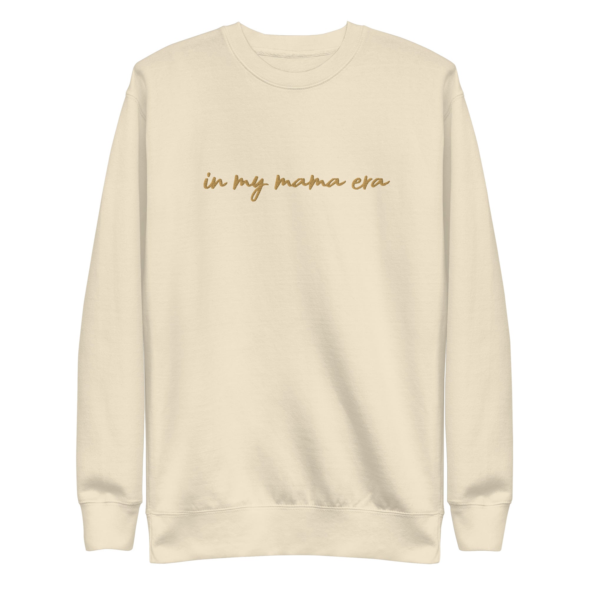 In my mama era Embroidered | Premium Adult Sweatshirt - Tenth &amp; Pine - 