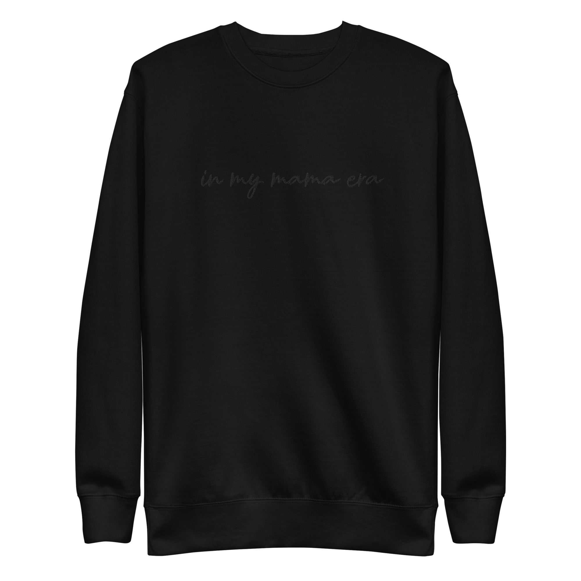 In my mama era Embroidered | Premium Adult Sweatshirt - Tenth &amp; Pine - 