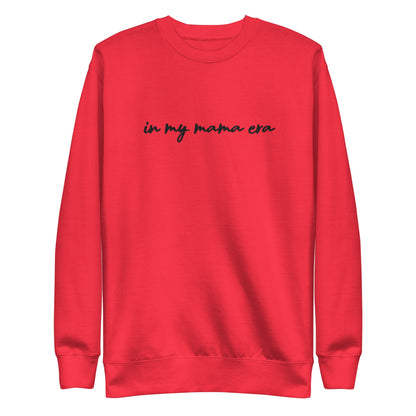 In my mama era Embroidered | Premium Adult Sweatshirt - Tenth & Pine - S - Team Red