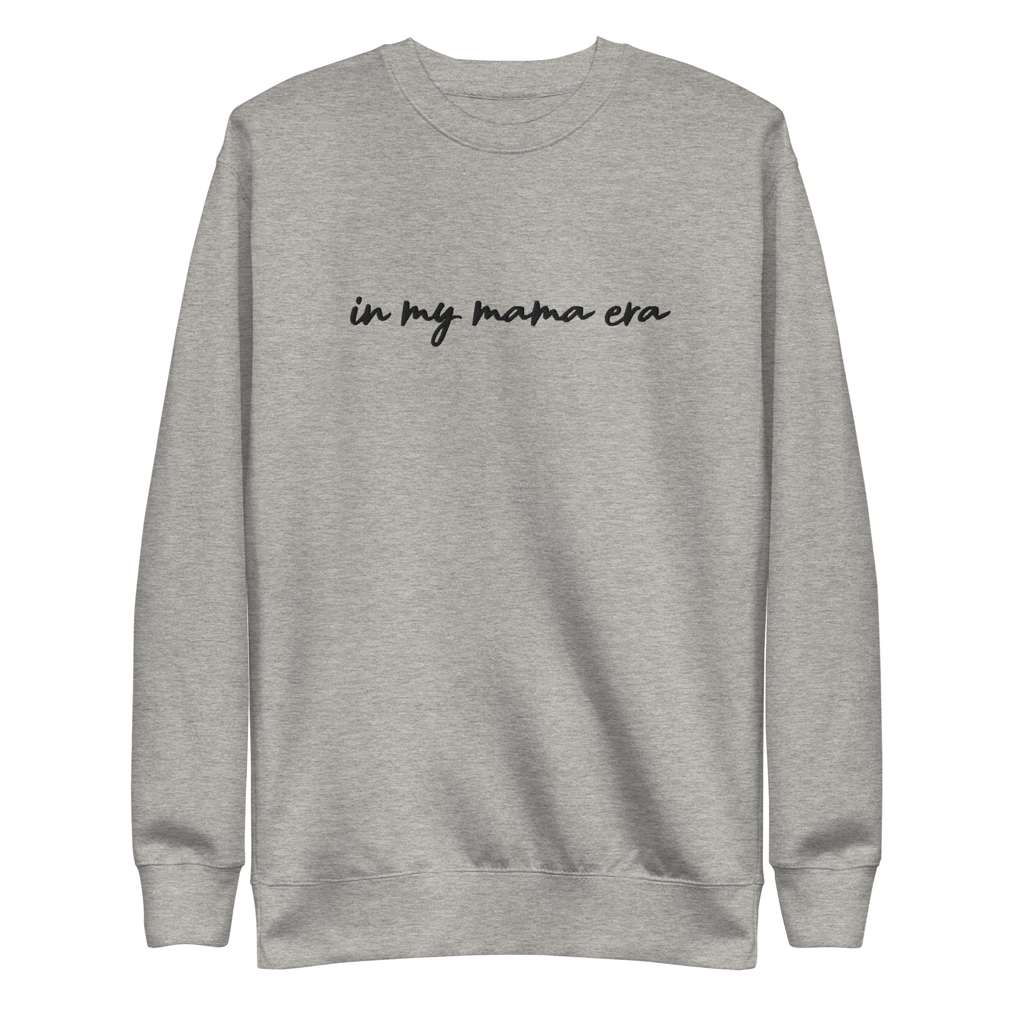 In my mama era Embroidered | Premium Adult Sweatshirt - Tenth &amp; Pine - 