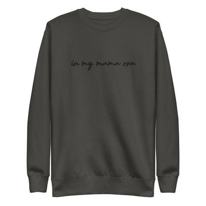 In my mama era Embroidered | Premium Adult Sweatshirt - Tenth & Pine - S - Vintage Black