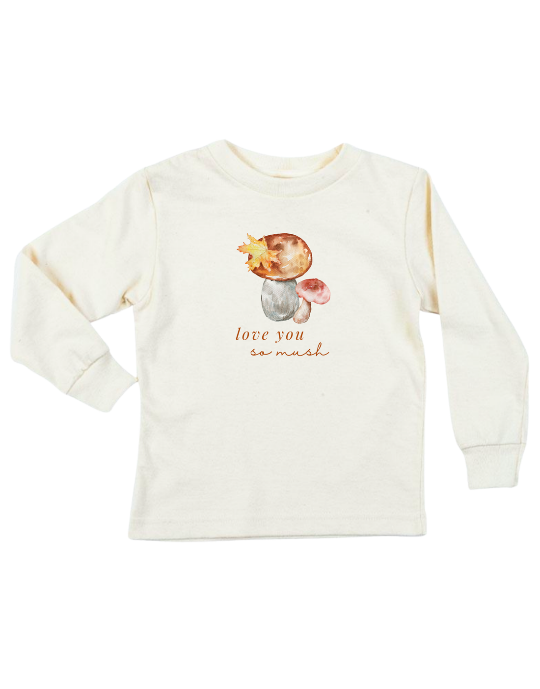 Love You So Mush Organic Kids T-Shirt Long Sleeve