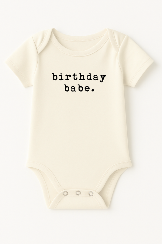 Birthday Babe Organic Cotton Baby Bodysuit Short Sleeve