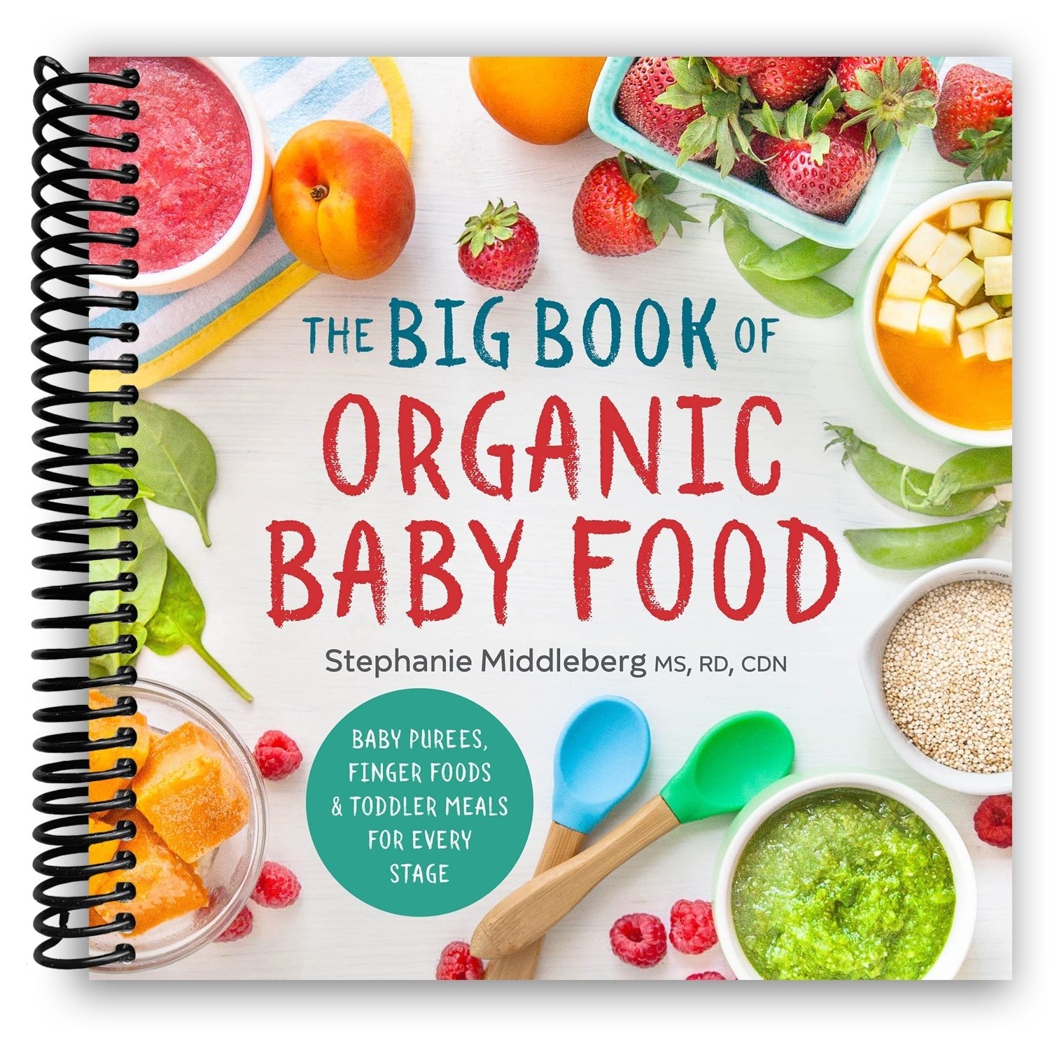 The Big Book of Organic Baby Food: Baby Purees, Finger Foods, and Toddler Meals For Every Stage (Spiral Bound) - Tenth & Pine - Spiral Bound - Lay it Flat Publishing Group