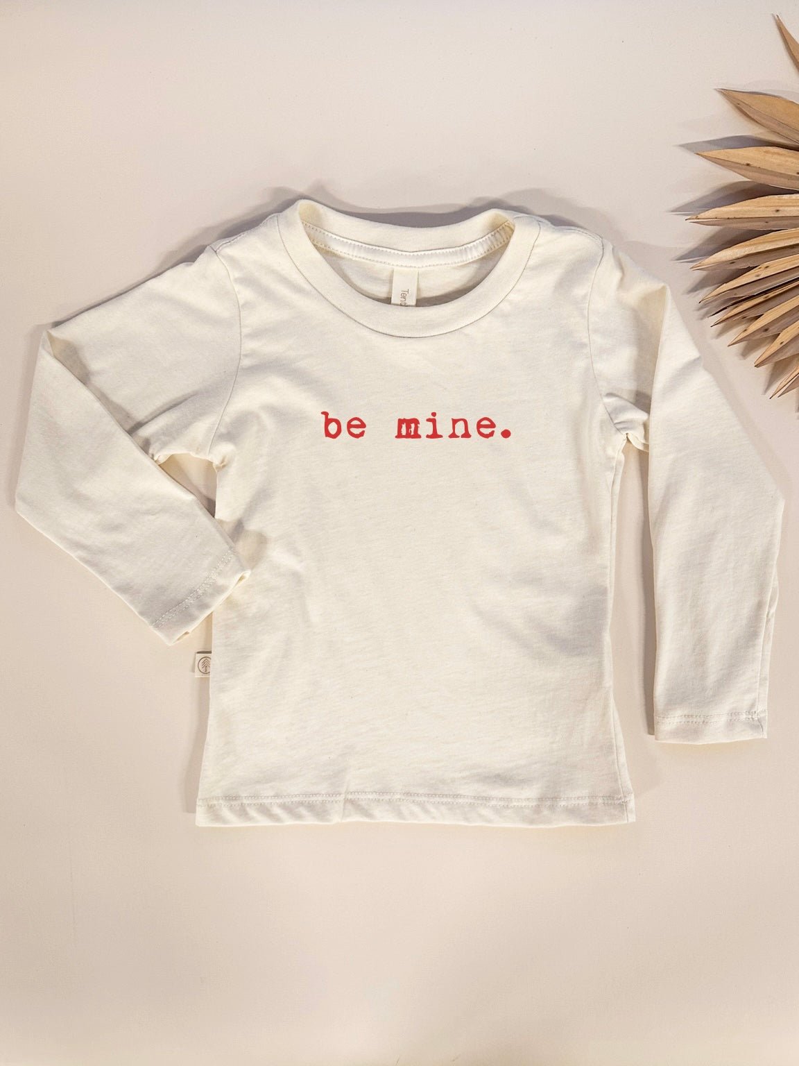 Toddler Be Mine Graphic Long Sleeve Organic Cotton T-shirt - Tenth &amp; Pine - Long Sleeve Tee