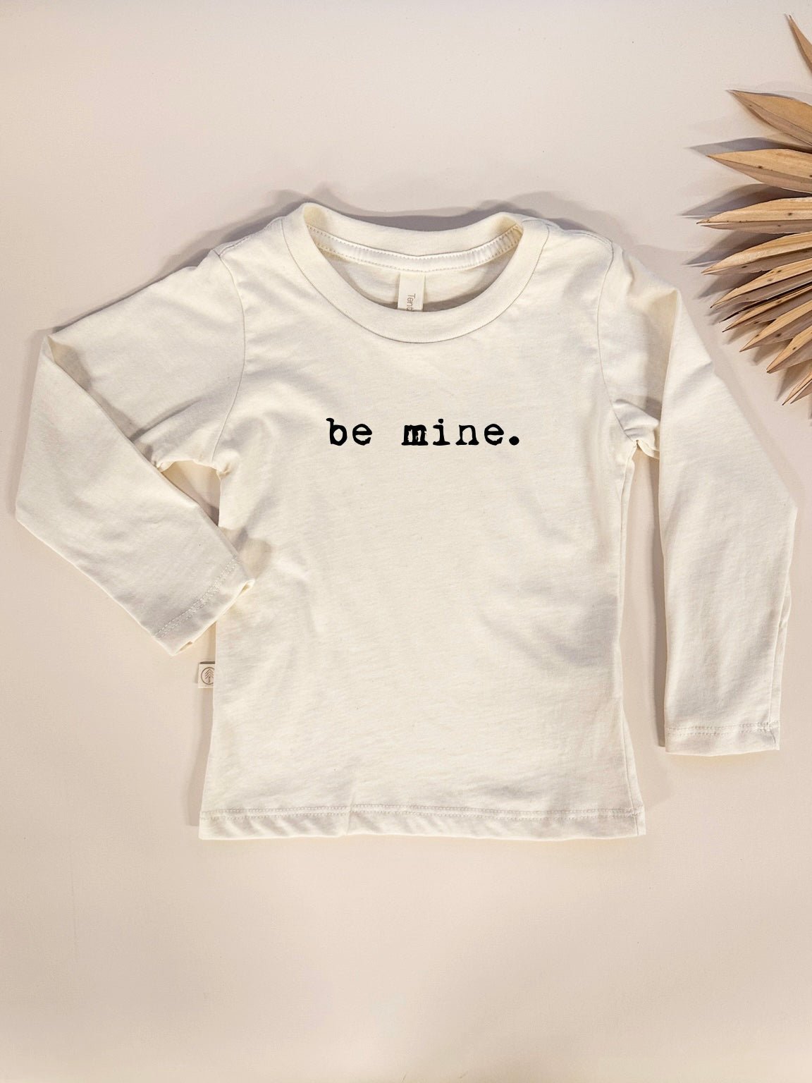 Toddler Be Mine Graphic Long Sleeve Organic Cotton T-shirt - Tenth &amp; Pine - Long Sleeve Tee