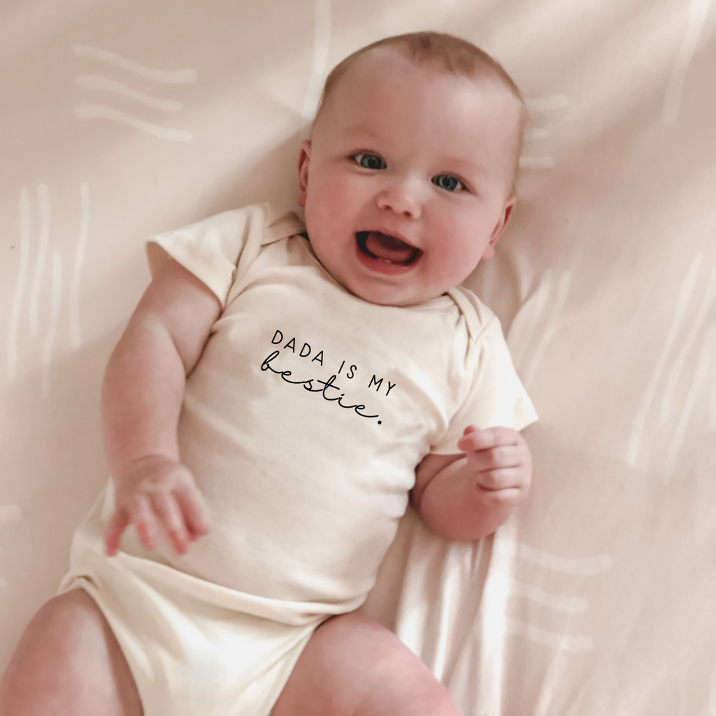 Organic Cotton Bodysuit - Dada is My Bestie - Tenth and Pine - Organic Baby Clothes